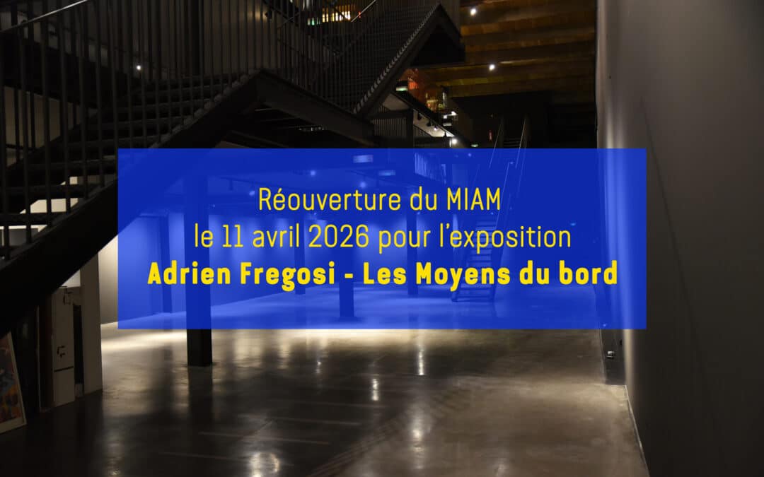 Fermeture Temporaire du MIAM